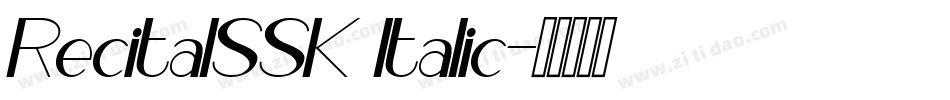 RecitalSSK Italic字体转换
